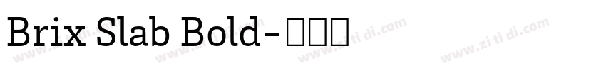 Brix Slab Bold字体转换 Brix Slab Bold字体转换